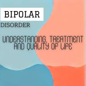 Bipolar Disorder